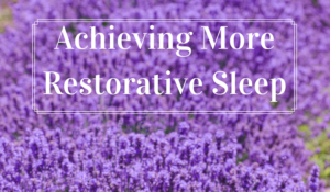 Achieving More Restorative Sleep